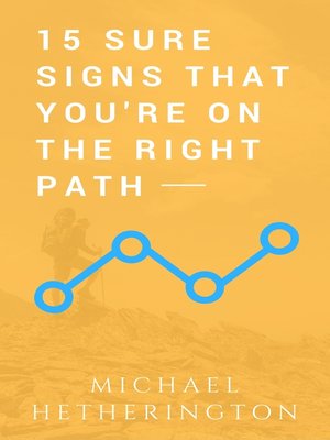 cover image of 15 Sure Signs That You Are On the Right Path